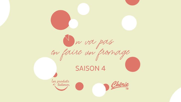 Retour du podcast des Produits Laitiers  « On va pas en faire un fromage » sur Chérie FM